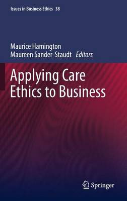 Applying Care Ethics to Business(English, Electronic book text, Executive Dean Hamington Maurice)