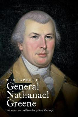 The Papers of General Nathanael Greene: Volume VII: 26 December 1780-29 March 1781(English, Paperback, unknown)