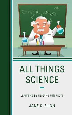 All Things Science(English, Hardcover, Flinn Jane C.)