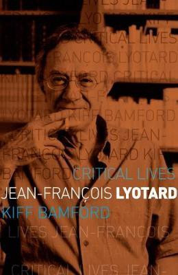 Jean-Francois Lyotard(English, Paperback, Bamford Kiff)