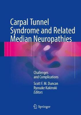 Carpal Tunnel Syndrome and Related Median Neuropathies(English, Hardcover, unknown)