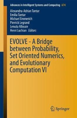 EVOLVE - A Bridge between Probability, Set Oriented Numerics, and Evolutionary Computation VI(English, Paperback, unknown)