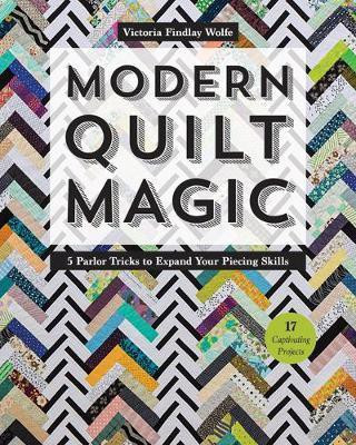 Modern Quilt Magic(English, Paperback, Wolfe Victoria Findlay)
