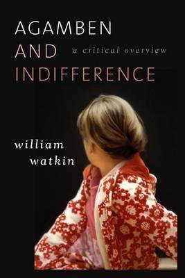 Agamben and Indifference(English, Electronic book text, Watkin William Professor)