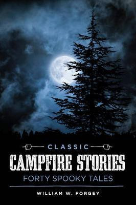 Classic Campfire Stories(English, Paperback, Forgey William W. MD)