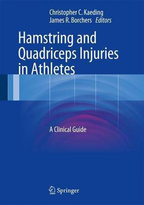Hamstring and Quadriceps Injuries in Athletes; A Clinical Guide(English, Electronic book text, unknown)