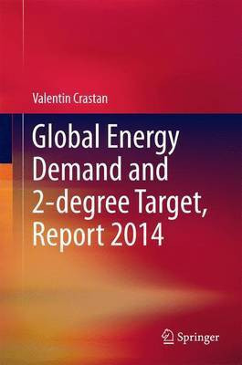 Global Energy Demand and 2-Degree Target, Report 2014(English, Electronic book text, unknown)