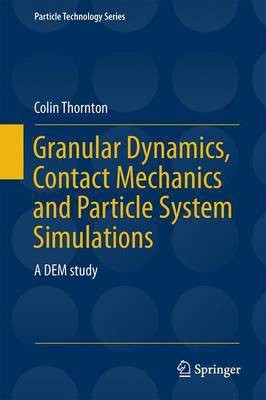 Granular Dynamics, Contact Mechanics and Particle System Simulations(English, Hardcover, Thornton Colin)