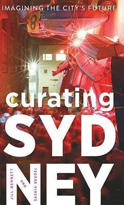 Curating Sydney(English, Electronic book text, Bennett Jill)