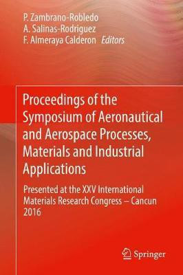 Proceedings of the Symposium of Aeronautical and Aerospace Processes, Materials and Industrial Applications(English, Hardcover, unknown)