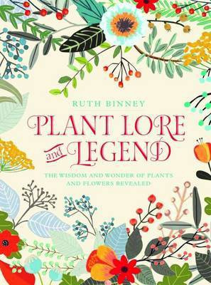 Plant Lore and Legend(English, Hardcover, Binney Ruth)