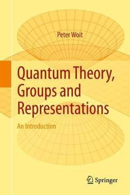 Quantum Theory, Groups and Representations(English, Hardcover, Woit Peter)