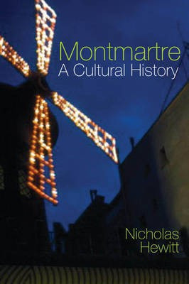 Montmartre: A Cultural History(English, Electronic book text, Hewitt Nicholas)
