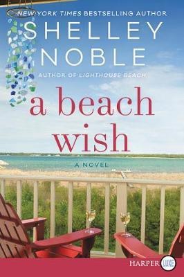 A Beach Wish [Large Print](English, Paperback, Noble Shelley)