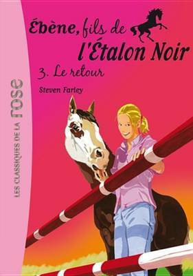 Ebene, Fils de L'Etalon Noir 03 - Le Retour(French, Electronic book text, Farley Steven)