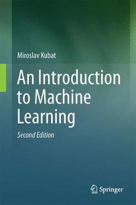 An Introduction to Machine Learning(English, Hardcover, Kubat Miroslav)