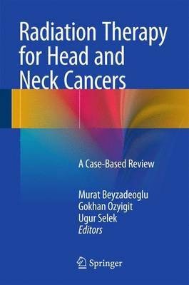 Radiation Therapy for Head and Neck Cancers(English, Hardcover, unknown)