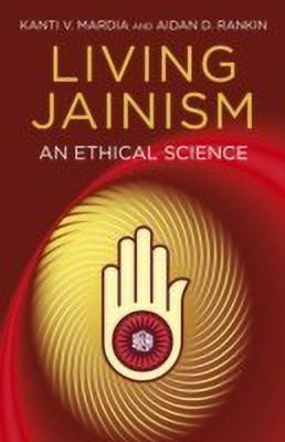 Living Jainism - An Ethical Science(English, Paperback, Rankin Aidan)
