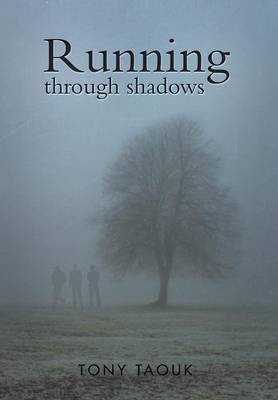 Running Through Shadows(English, Hardcover, Taouk Tony)
