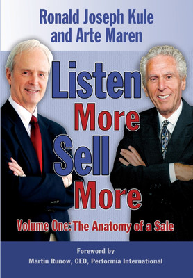 Listen More Sell More Volume One(English, Paperback, Kule Ronald Joseph)