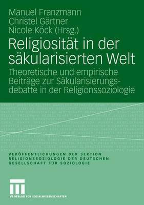 Religiositat in Der Sakularisierten Welt(German, Electronic book text, unknown)