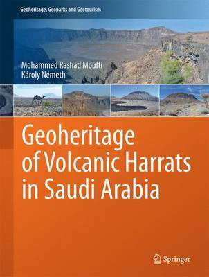 Geoheritage of Volcanic Harrats in Saudi Arabia(English, Hardcover, Moufti Mohammed Rashad)