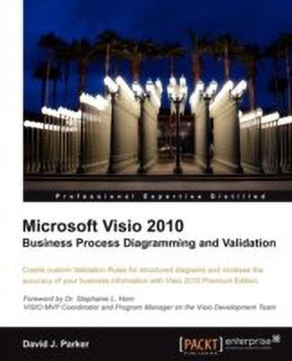 Microsoft Visio 2010 Business Process Diagramming and Validation(English, Electronic book text, Parker David John)