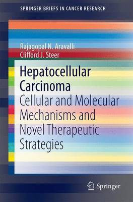 Hepatocellular Carcinoma; Cellular and Molecular Mechanisms and Novel Therapeutic Strategies(English, Electronic book text, unknown)