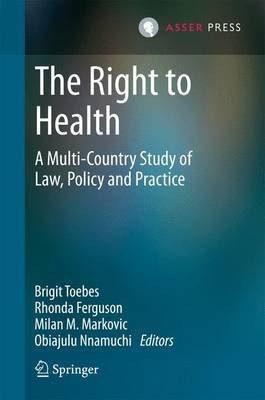 The Right to Health; A Multi-Country Study of Law, Policy and Practice(English, Electronic book text, unknown)