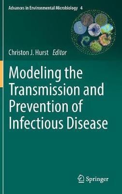 Modeling the Transmission and Prevention of Infectious Disease(English, Hardcover, unknown)