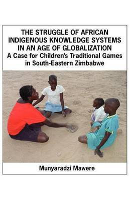 The Struggle of African Indigenous Knowledge Systems in an Age of Globalization(English, Electronic book text, Mawere Munyaradzi)