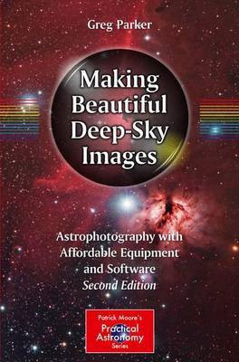 Making Beautiful Deep-Sky Images(English, Paperback, Parker Greg)