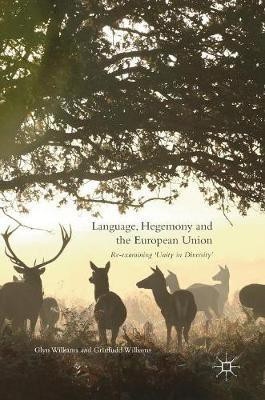 Language, Hegemony and the European Union(English, Hardcover, Williams Glyn)