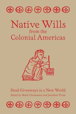 Native Wills from the Colonial Americas(English, Hardcover, unknown)