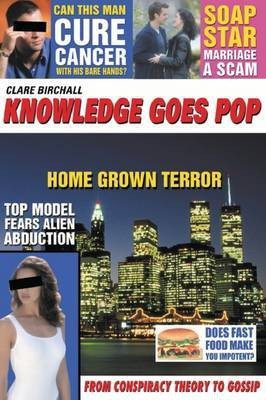 Knowledge Goes Pop(English, Electronic book text, Birchall Clare)