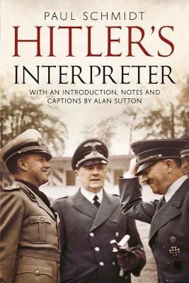Hitler's Interpreter(English, Paperback, Paul Schmidt)