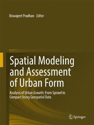 Spatial Modeling and Assessment of Urban Form(English, Hardcover, unknown)