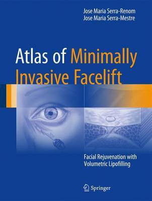 Atlas of Minimally Invasive Facelift(English, Hardcover, Serra-Renom Jose Maria)