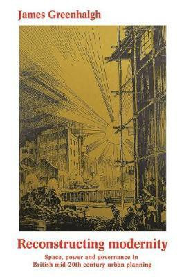 Reconstructing Modernity(English, Electronic book text, Greenhalgh James)