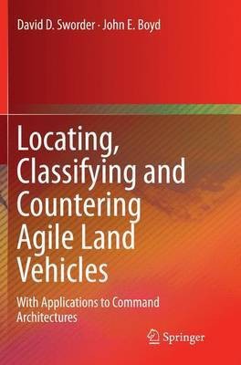 Locating, Classifying and Countering Agile Land Vehicles(English, Paperback, Sworder David D.)