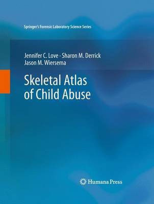 Skeletal Atlas of Child Abuse(English, Electronic book text, Ph.D. Love Jennifer C)