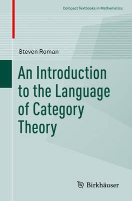 An Introduction to the Language of Category Theory(English, Paperback, Roman Steven)