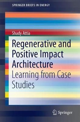 Regenerative and Positive Impact Architecture(English, Paperback, Attia Shady)
