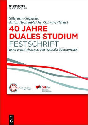 40 Jahre Lehre und Forschen an der DHBW VS, Band II, 40 Jahre Duales Studium. Festschrift(German, Hardcover, unknown)