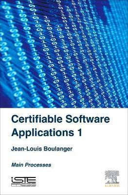 Certifiable Software Applications 1(English, Hardcover, Boulanger Jean-Louis)