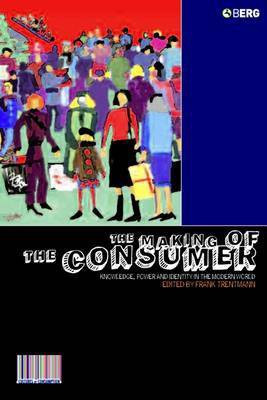 The Making of the Consumer(English, Electronic book text, unknown)