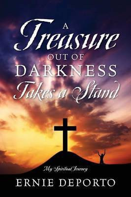 A Treasure Out of Darkness Takes a Stand(English, Paperback, Deporto Ernie)