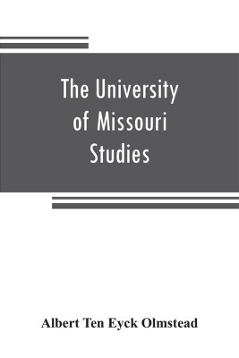 The University of Missouri Studies(English, Paperback, Ten Eyck Olmstead Albert)