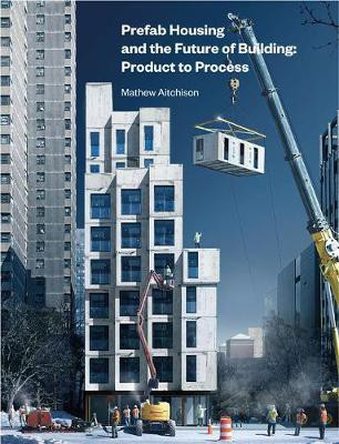Prefab Housing and the Future of Building(English, Hardcover, Aitchison Mathew)