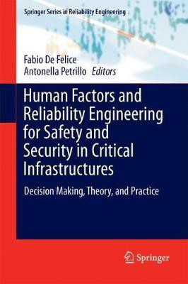 Human Factors and Reliability Engineering for Safety and Security in Critical Infrastructures(English, Hardcover, unknown)